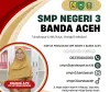 Buka Ruang Komunikasi, SMP Negeri 3 Banda Aceh Hadirkan Layanan Aduan Sekolah yang Cepat dan Responsif