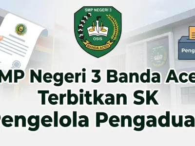 Wujudkan Pelayanan Publik Transparan, SMP Negeri 3 Banda Aceh Terbitkan SK Tim Pengelola Pengaduan