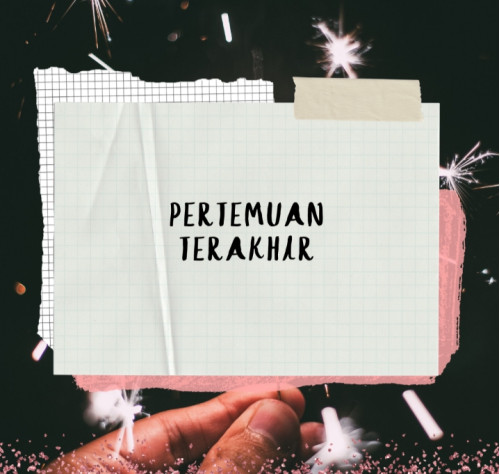 PERTEMUAN TERAKHIR